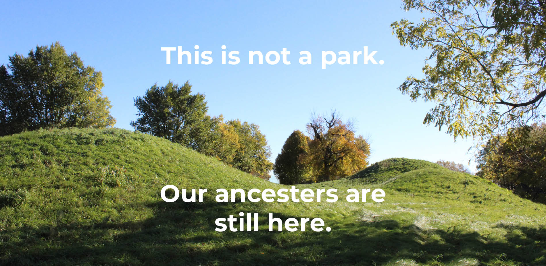 Indian Mounds: a sacred burial place.